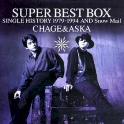 SUPER BEST BOX SINGLE HISTORY 1979-1994 AND Snow Mail album by Chage and Aska