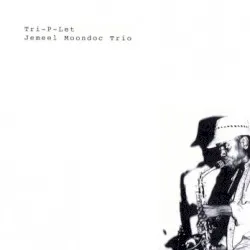 Tri-P-Let album by Jemeel Moondoc
