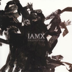 Volatile Times album by IAMX