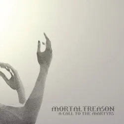 A Call to the Martyrs album by Mortal Treason