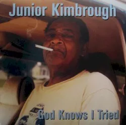 God Knows I Tried album by Junior Kimbrough