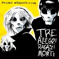 Piccolo intervento a vivo album by Tre Allegri Ragazzi Morti