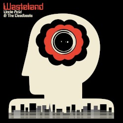 Wasteland album by Uncle Acid & the Deadbeats