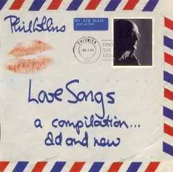 Love Songs: A Compilation... Old and New album by Phil Collins