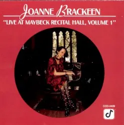 Live at Maybeck Recital Hall, Volume 1 album by Joanne Brackeen