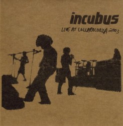 Live at Lollapalooza 2003 album by Incubus