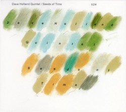 Seeds of Time album by Dave Holland