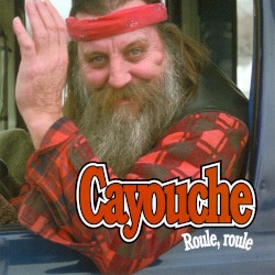 Roule, roule album by Cayouche