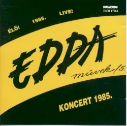 Koncert 1985 – Edda Művek/5 album by Edda Művek