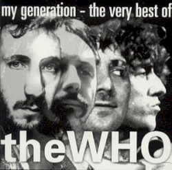My Generation: The Very Best of The Who album by The Who