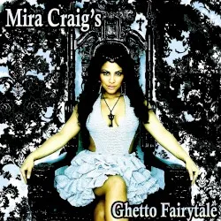 Ghetto Fairytale album by Mira Craig