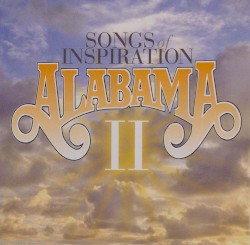 Songs of Inspiration II album by Alabama