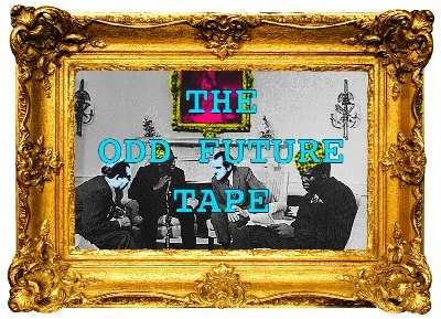 The Odd Future Tape