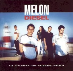 La cuesta de Mister Bond album by Melon Diesel