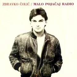 Malo pojačaj radio album by Zdravko Čolić