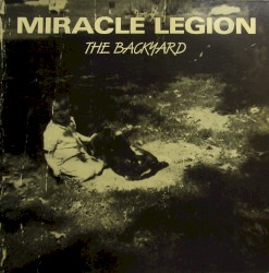 The Backyard album by Miracle Legion