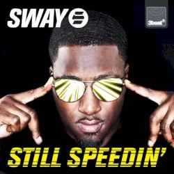Still Speedin' album by Sway