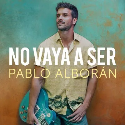 No Vaya a Ser album by Pablo Alborán
