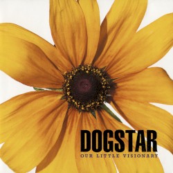 Our Little Visionary album by Dogstar