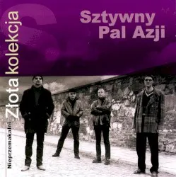 Złota kolekcja – Nieprzemakalni album by Sztywny Pal Azji