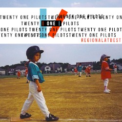 Regional at Best album by Twenty One Pilots
