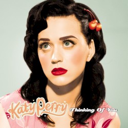Thinking of You album by Katy Perry