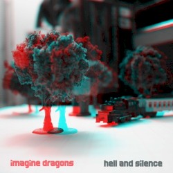 Hell and Silence album by Imagine Dragons