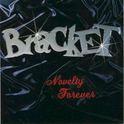 Novelty Forever album by Bracket