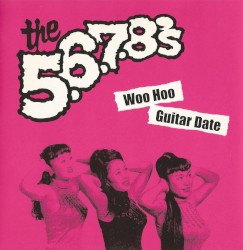 Woo Hoo / Guitar Date album by The 5.6.7.8's