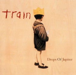 Drops of Jupiter album by Train