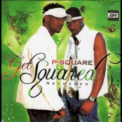 Get Squared album by P-Square