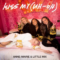 Kiss My (Uh-Oh) album by Little Mix