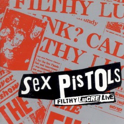 Filthy Lucre Live album by Sex Pistols