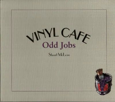 Vinyl Cafe Odd Jobs
