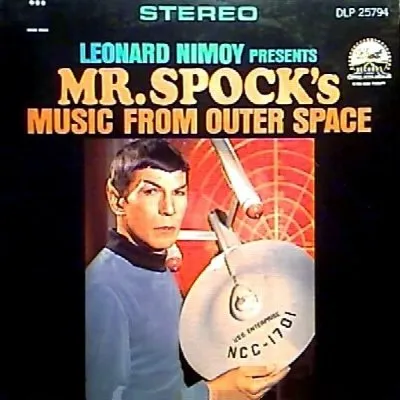 Leonard Nimoy Presents Mr. Spock's Music From Outer Space album by Leonard Nimoy