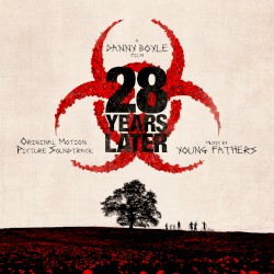 28 Years Later: Original Motion Picture Soundtrack album by Young Fathers