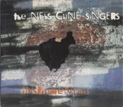 Instrumentals album by The Nels Cline Singers