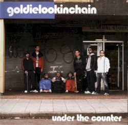Under the Counter album by Goldie Lookin Chain