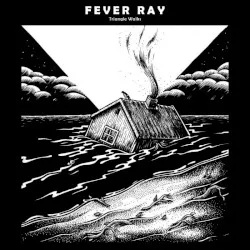 Triangle Walks album by Fever Ray