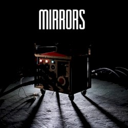 Ways to an End album by Mirrors