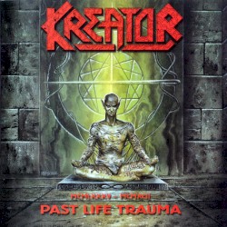 Past Life Trauma (1985–1992) album by Kreator