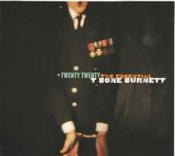Twenty Twenty – The Essential T-Bone Burnett