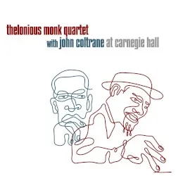 Thelonious Monk Quartet with John Coltrane at Carnegie Hall