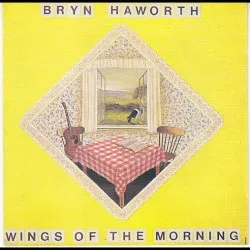 Wings of the Morning album by Bryn Haworth