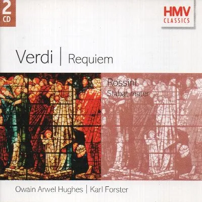 Verdi: Requiem / Rossini: Stabat mater