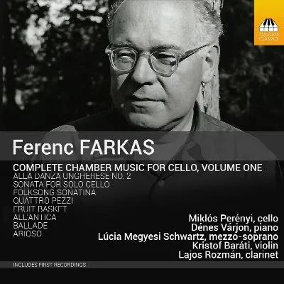 Complete Chamber Music for Cello, Volume One album by Ferenc Farkas