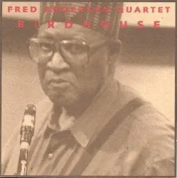 Birdhouse album by Fred Anderson