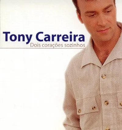 Dois Corações Sozinhos album by Tony Carreira