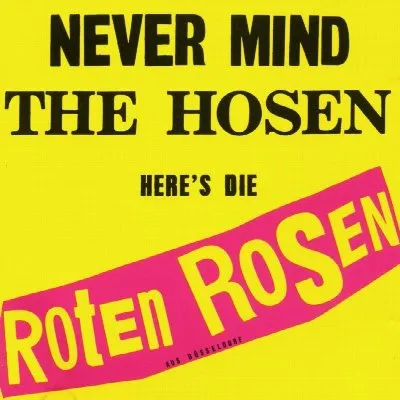 Never Mind the Hosen, Here's Die Roten Rosen
